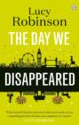 The Day We Disappeared - Book