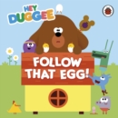 Hey Duggee: Follow That Egg! - Book