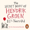 The Secret Diary of Hendrik Groen, 83 Years Old - eAudiobook