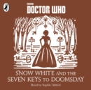 Snow White and the Seven Keys to Doomsday - eAudiobook