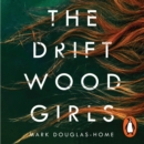 The Driftwood Girls - eAudiobook
