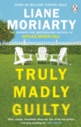 Truly Madly Guilty : From the bestselling author of Big Little Lies, now an award winning TV series - Book