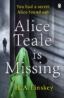Alice Teale is Missing : The gripping thriller packed with twists - Book