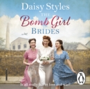 The Bomb Girl Brides : Is all really fair in love and war? The gloriously heartwarming, wartime spirit saga - eAudiobook