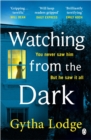 Watching from the Dark : The gripping new crime thriller from the Richard and Judy bestselling author - eBook