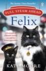 Full Steam Ahead, Felix : Adventures of a famous station cat and her kitten apprentice - Book