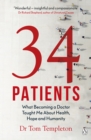 34 Patients : The profound and uplifting memoir about the patients who changed one doctor’s life - eBook