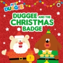 Hey Duggee: Duggee and the Christmas Badge - Book