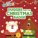 Hey Duggee: Duggee and the Christmas Badge - eBook