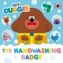 Hey Duggee: The Handwashing Badge - Book
