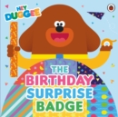 Hey Duggee: The Birthday Surprise Badge - Book