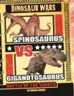 Spinosaurus Vs. Giganotosaurus : Battle of the Giants - Book
