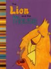 The Lion and the Mouse : A Retelling of Aesop's Fable - Book
