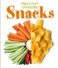 Snacks : Healthy Choices - Book