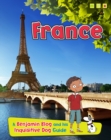 France : A Benjamin Blog and His Inquisitive Dog Guide - eBook
