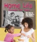 Home Life Through the Years : How Daily Life Has Changed in Living Memory - eBook
