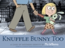 Knuffle Bunny Too : A Case of Mistaken Identity - Book
