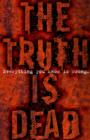 The Truth Is Dead - Book