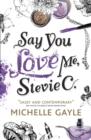 Say You Love Me, Stevie C - Book