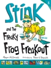 Stink and the Freaky Frog Freakout - Book