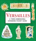 Versailles: A Three-Dimensional Expanding Pocket Guide - Book