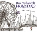 Have You Seen My Monster? - Book