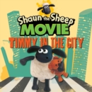 Shaun the Sheep Movie - Timmy in the City - Book