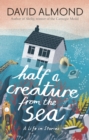 Half a Creature from the Sea : A Life in Stories - eBook