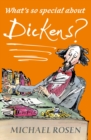 What's So Special about Dickens? - eBook