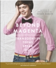 Beyond Magenta : Transgender Teens Speak Out - Book