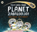 They Came from Planet Zabalooloo! - Book