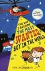 The Day I Became the Most Wanted Boy in the World - Book
