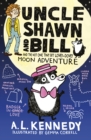 Uncle Shawn and Bill and the Not One Tiny Bit Lovey-Dovey Moon Adventure - Book