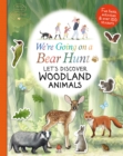 We're Going on a Bear Hunt: Let's Discover Woodland Animals - Book