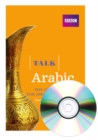 Talk Arabic(Book/CD Pack) : The ideal Arabic course for absolute beginners - Book