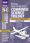 BBC Bitesize AQA GCSE (9-1) Combined Science Trilogy Foundation Workbook - 2023 and 2024 exams - Book