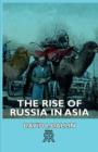 The Rise Of Russia In Asia - Book