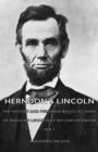 Herndon's Lincoln - The History And Personal Recollections Of Abraham Lincoln By William Herndon - Vol I - Book