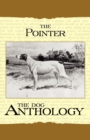 The Pointer - A Dog Anthology (A Vintage Dog Books Breed Classic) - Book