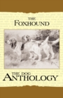 The Foxhound & Harrier - A Dog Anthology (A Vintage Dog Books Breed Classic) - Book