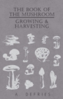 The Book of The Mushroom - Growing & Harvesting - Book
