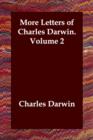More Letters of Charles Darwin. Volume 2 - Book