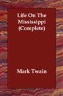 Life on the Mississippi (Complete) - Book