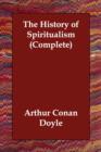 The History of Spiritualism (Complete) - Book