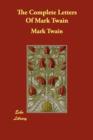 The Complete Letters of Mark Twain - Book