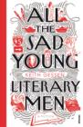 All the Sad Young Literary Men - eBook