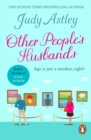 Other People's Husbands : an uplifting and hilarious novel from the ever astute bestselling author Judy Astley - eBook