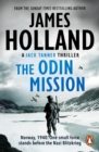 The Odin Mission : (Jack Tanner: Book 1): an absorbing, tense, high-octane historical action novel set in Norway during WW2.  Guaranteed to get your pulse racing! - eBook
