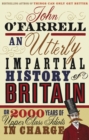 An Utterly Impartial History of Britain : (or 2000 Years Of Upper Class Idiots In Charge) - eBook