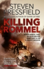 Killing Rommel : An action-packed, tense and thrilling wartime adventure guaranteed to keep you on the edge of your seat - eBook